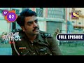 The Game Begins - Part 2 | Crime Patrol 2.0 - Ep 2 | Full Episode | 8 March 2022