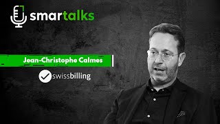 Jean-Christophe Calmes, Fondateur et directeur du développement SwissBilling - SMARTALKS