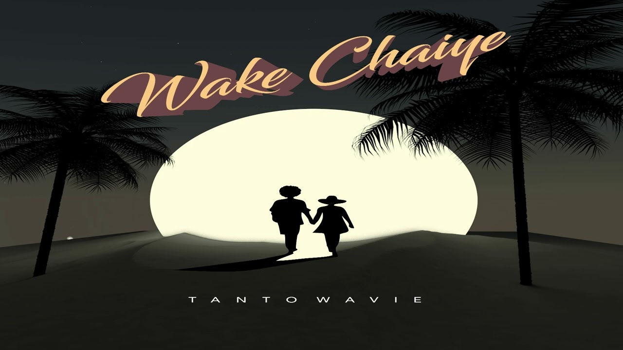 Tanto Wavie - Wake Chaiye (Odhiyo)