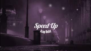 Download lagu Speed Up _ Asap Bulat ( Ichad bless x lee x Erwind x Rhe Mac )