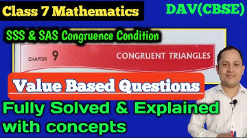 DAV Class 7 Maths Chapter 9 Congruent Triangles Value Based Questions All sums Solved | Maths For Me
