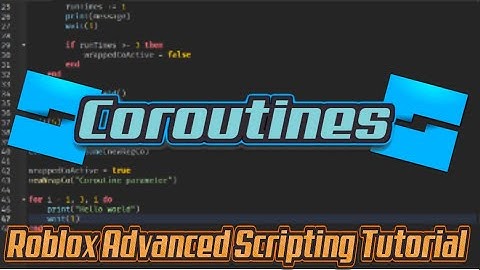 Coroutines | Roblox Advanced Scripting Tutorial