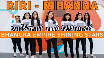RiRi (Rihanna) | Bhangra Empire Shining Stars | Diljit Dosanjh