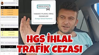 Yabancı Plakalı Araçlar için Türkiye'de HGS İhlalli Geçiş Trafik Cezası Sorgulama ve Ödeme