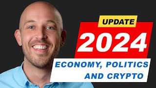 2024 - Economy, Politics and Crypto (Bitcoin ETF-fueled blow-off top)