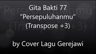 Video thumbnail of "Gita Bakti 77 Persepuluhanmu"