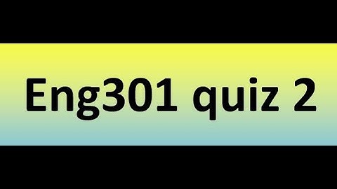Eng301 quiz 2 Solution 2023