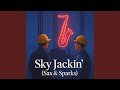 Sky Jackin Sax Sparks mp3