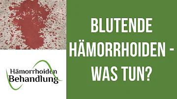 Wie sieht es aus wenn Hämorrhoiden bluten?