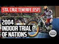 ST CRUZ DE TENERIFE (Spain) 🇪🇸 | 2004 INDOOR TRIAL OF NATIONS