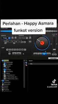 perlahan happy asmara funkot version tiktok viral 2022