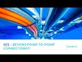 EP02 SCS Beyond The Point To Point Connections EP02 SCS Beyond The Point To Point Connections
