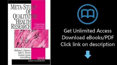 Meta-Study of Qualitative Health Research: A Practical Guide to Meta-Analysis and Meta-Synthesis (Me