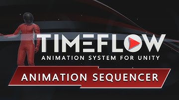 Tutorial 64 - Animation Sequencer (Timeflow Animation System for Unity)