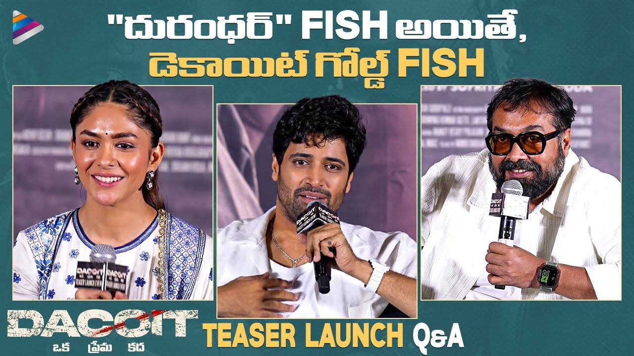Dacoit Teaser Launch Q&A With Media | Adivi Sesh | Mrunal Thakur | Anurag Kashyap | Shaneil Deo
