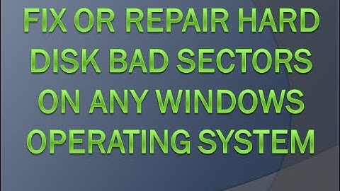 How To Fix or Repair Hard Disk Bad Sectors On Any Windows Operating System