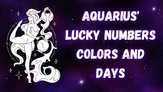 Aquarius' Lucky Numbers, Colors and Days
