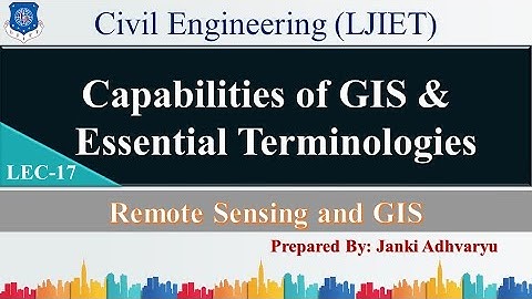Lec-17_Capabilities of GIS & Essential terminologies | Remote Sensing & GIS | Civil Engineering