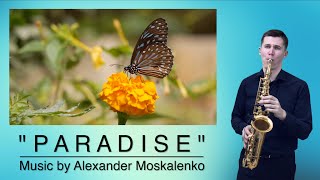 Paradise (Saxophone by Alex Moskalenko)