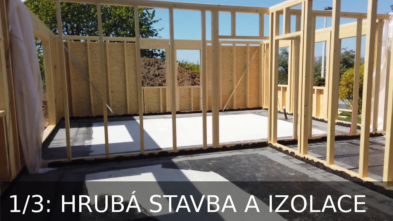 1/3: Dřevostavba Kostelec: hrubá stavba+izolace