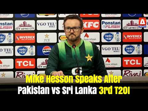 Pakistan Head Coach Mike Hesson’s Post-Match Press Conference | PAK vs SL | 3rd T20 | A Sports