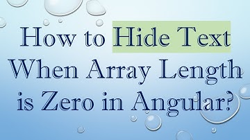 How to Hide Text When Array Length is Zero in Angular?