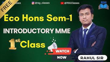 Eco (Hons) Sem 1 | Introductory MME Class by Rahul Sir | RSG Classes | Watch Now ||