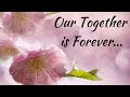 Our together is foreverlove poems love quote