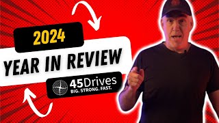 45Drives 2024: Year in Review