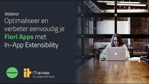 Webinar: Personaliseer en verbeter eenvoudig SAP Fiori Apps met In-App Extensibility
