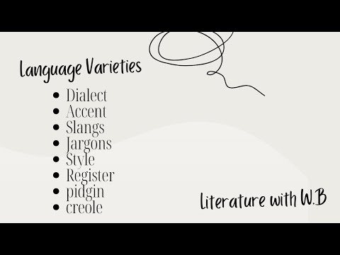 Language Variates|Dialect, Accent,slangs, jargons, style, register, pidgin, Creole|