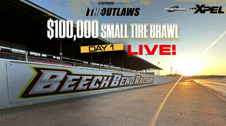 SPR Presents: THE OUTLAWS - $100,000 Small Tire Brawl at Beech Bend Raceway Park! Day 1