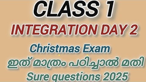CLASS 1 INTEGRATION DAY 2 Christmas exam sure questions 2025//