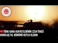 Türk Kara Kuvvetlerinin 2234 üncü Kuruluş Yıl Dönümü Kutlu Olsun Türk Kara Kuvvetlerinin 2234 üncü Kuruluş Yıl Dönümü Kutlu Olsun
