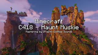 Minecraft Ost - Haunt Muskie [🔊Hq🔊] [🎵Nostalgic🎵]