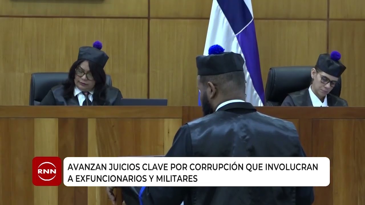 Avanzan juicios por corrupción que involucran a exfuncionarios y militares