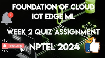 Foundation of Cloud IoT Edge ML Week 2 Quiz Assignment Solution | NPTEL 2024 |