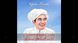 Guru Zuhdi || Lucu || Rukun sholat part 2