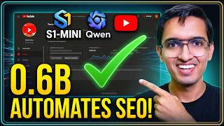S1-mini: This Qwen 0.6B Distill Just Automated My Entire YouTube SEO!