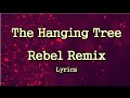 The Hanging Tree (Rebel Music) Jennifer Lawrence Lyrics