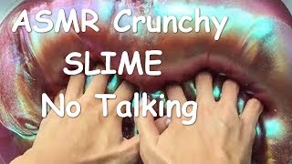 Asmr crunchy slime no talking | videos