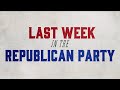 Last Week in The Republican Party - August 16, 2022