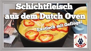 Schichtfleisch aus dem Dutch Oven Exotisch mit Geflügel - Dutch Oven Rezept  [Deutsch] |The BBQ BEAR - YouTube