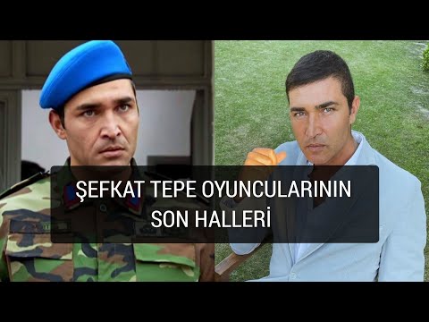 ŞEFKAT TEPE OYUNCULARININ ŞİMDİKİ HALLERİ ❗️❗️❗️