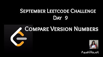 Compare Version Numbers | September Leetcode Challenge | Leetcode 165 | Day 9