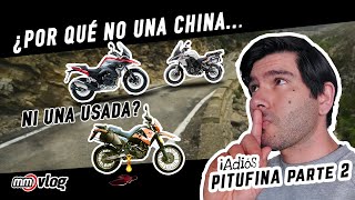 ¿Por qué dentro de mis opciones NO hay una moto China ni una moto usada? Adiós Himalayan parte 2.