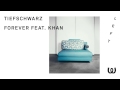 Tiefschwarz  forever feat khan