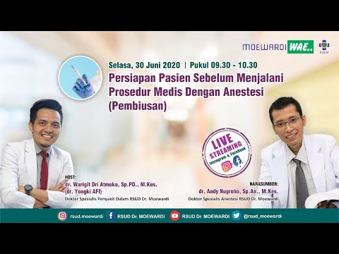 Persiapan Pasien Sebelum Menjalani Prosedur Medis Dengan Anestesi (PEMBIUSAN) | Moewardi Wae