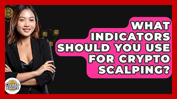 What Indicators Should You Use For Crypto Scalping? - CryptoBasics360.com