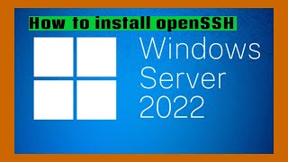 How to Install OpenSSH on Windows Server 2019 or 2022